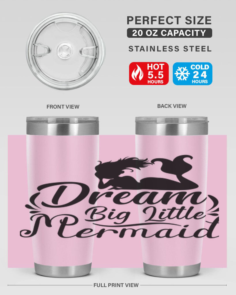 Dream Big Little Mermaid 121#- mermaid- Tumbler