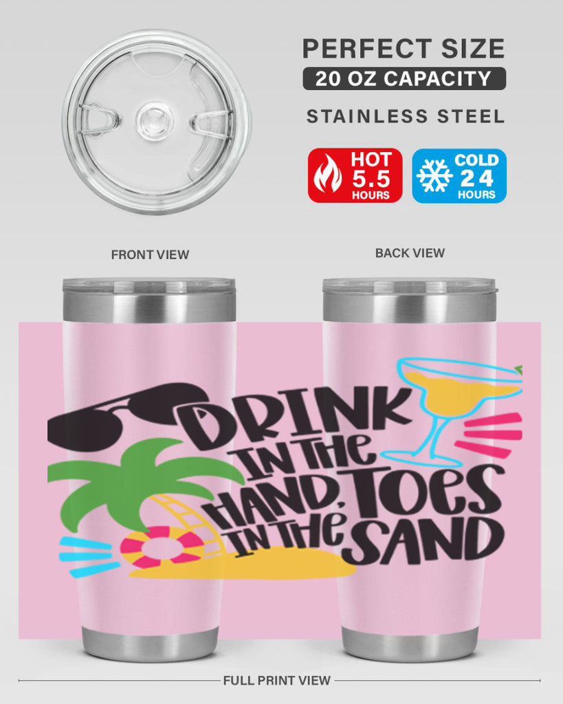 Drink In The Hand Toes In The Sand Style 48#- summer- Tumbler