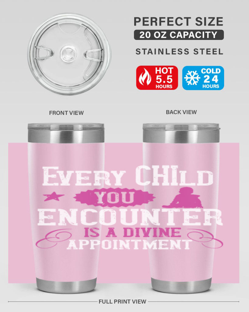 Every child you encounter is a divine appointment Style 38#- baby- Tumbler