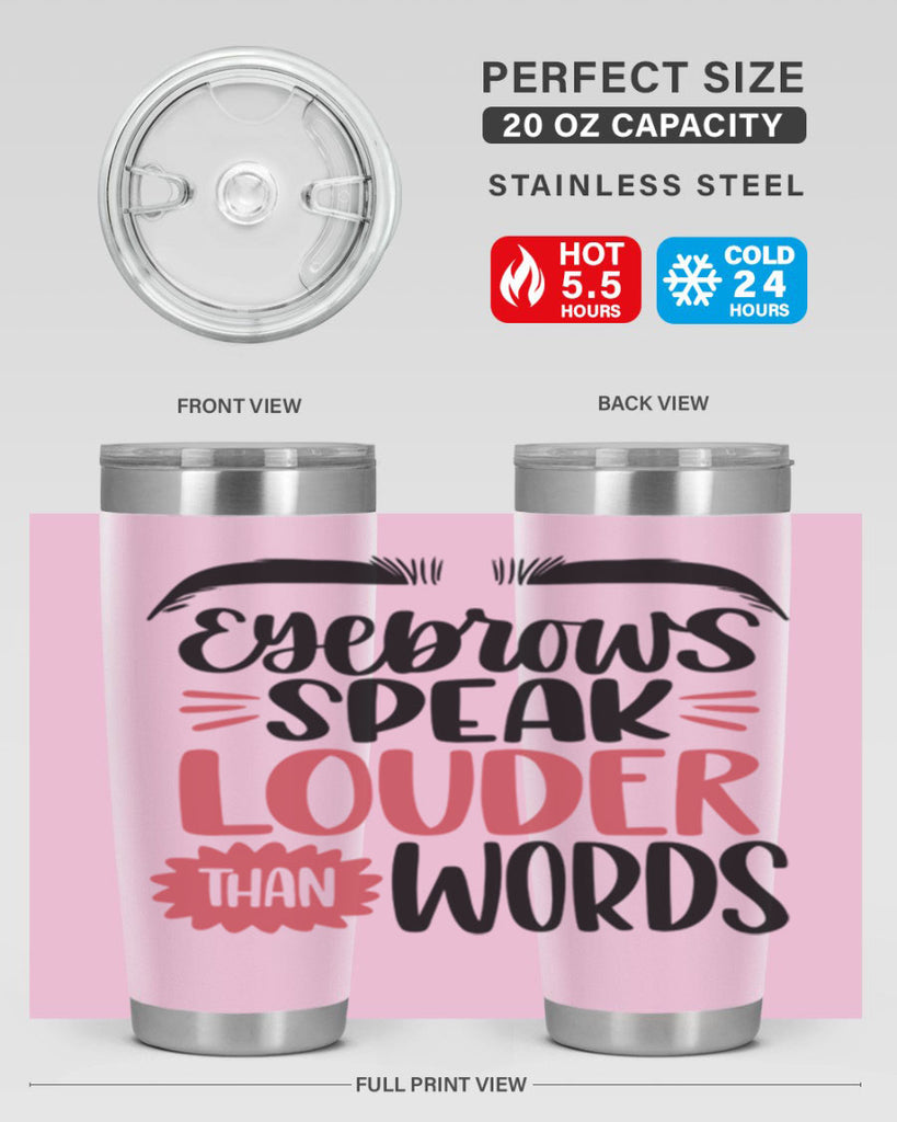 Eyebrows Speak Louder Than Words Style 103#- make up- Tumbler