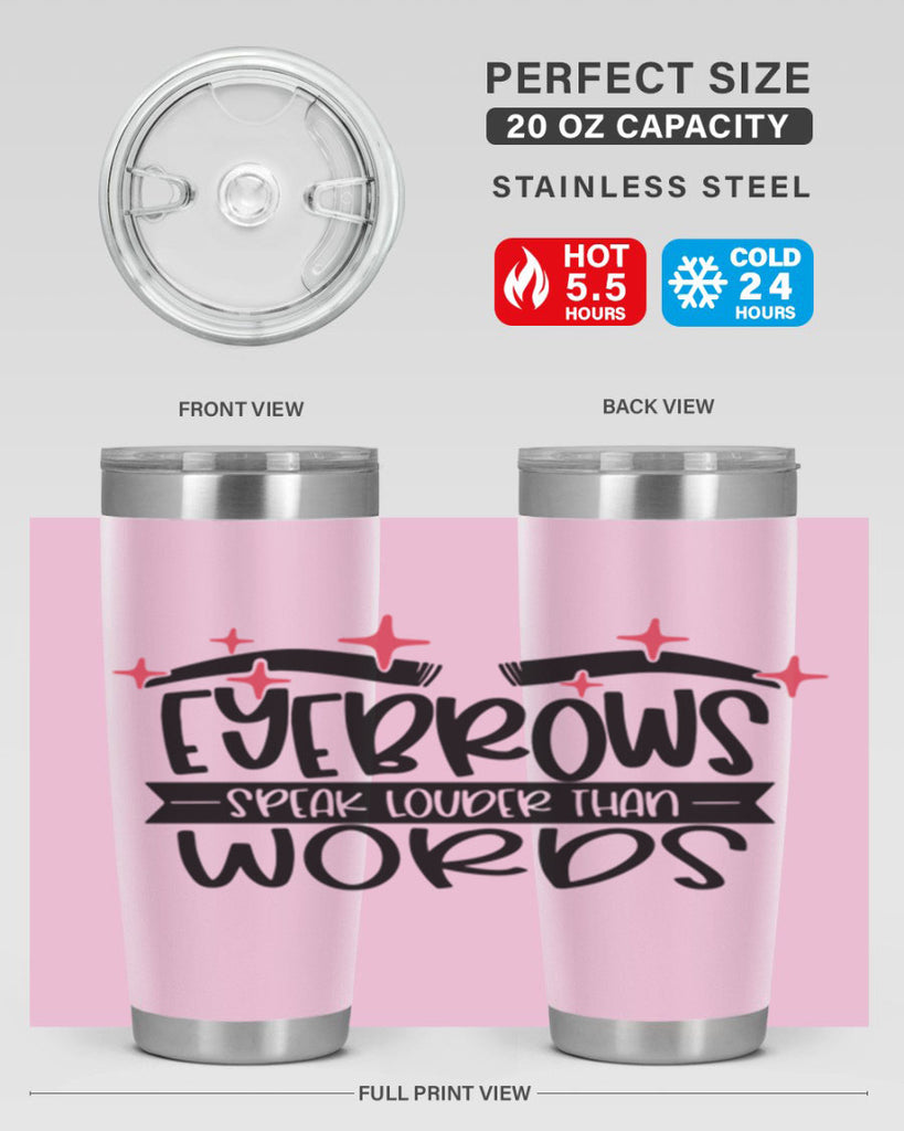 Eyebrows Speak Louder Than Words Style 104#- make up- Tumbler