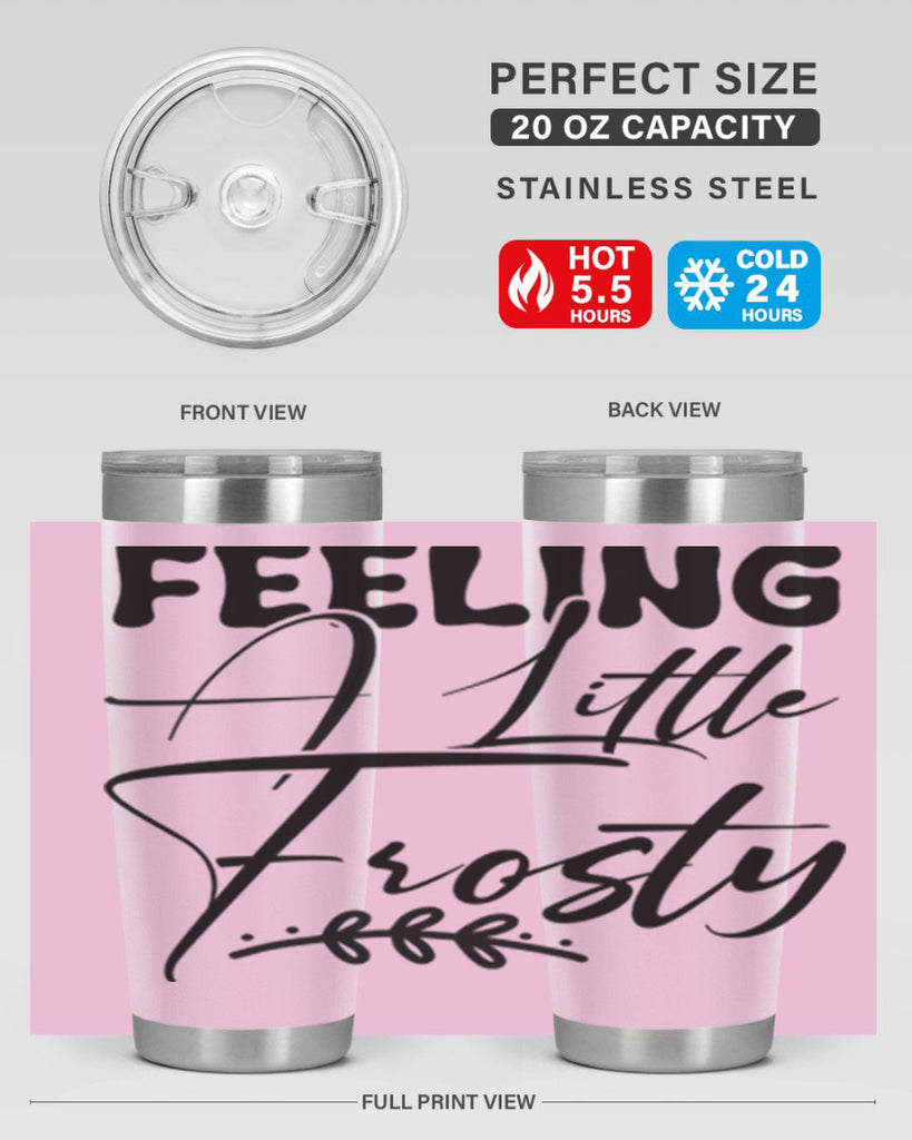 Feeling a little frosty 104#- winter- Tumbler