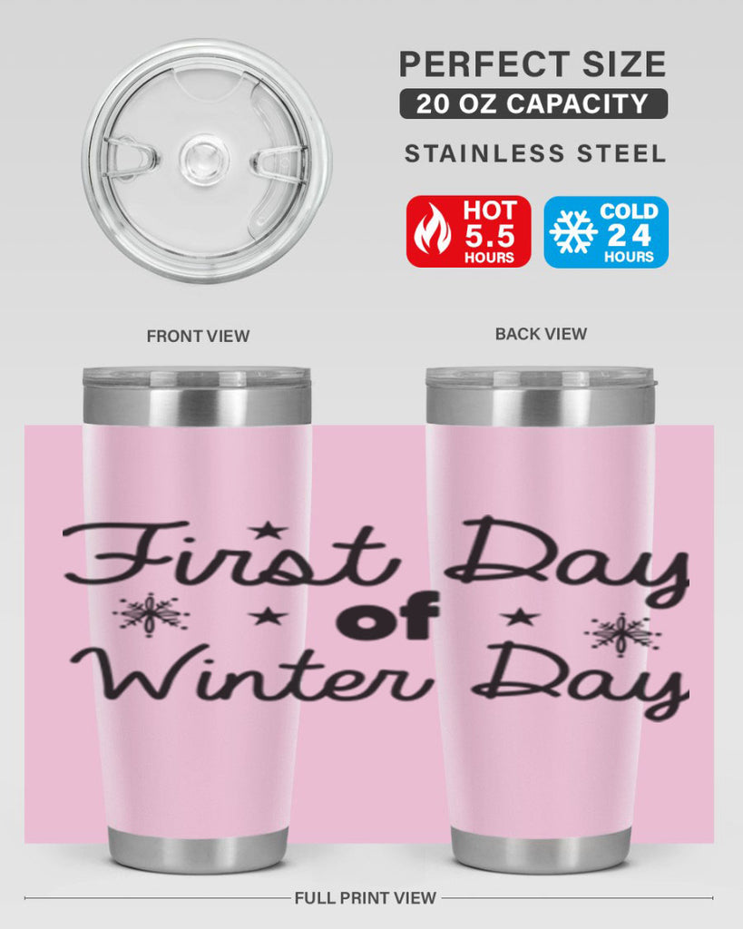 First Day of Winter Day106#- winter- Tumbler