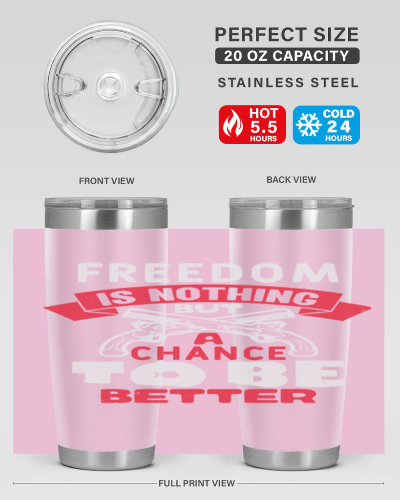 Freedom is nothing but a chance Style 4#- Fourt Of July- Tumbler