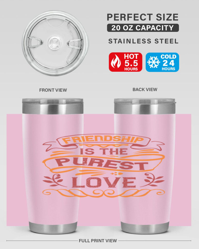 Friendship is the purest love Style 87#- Best Friend- Tumbler