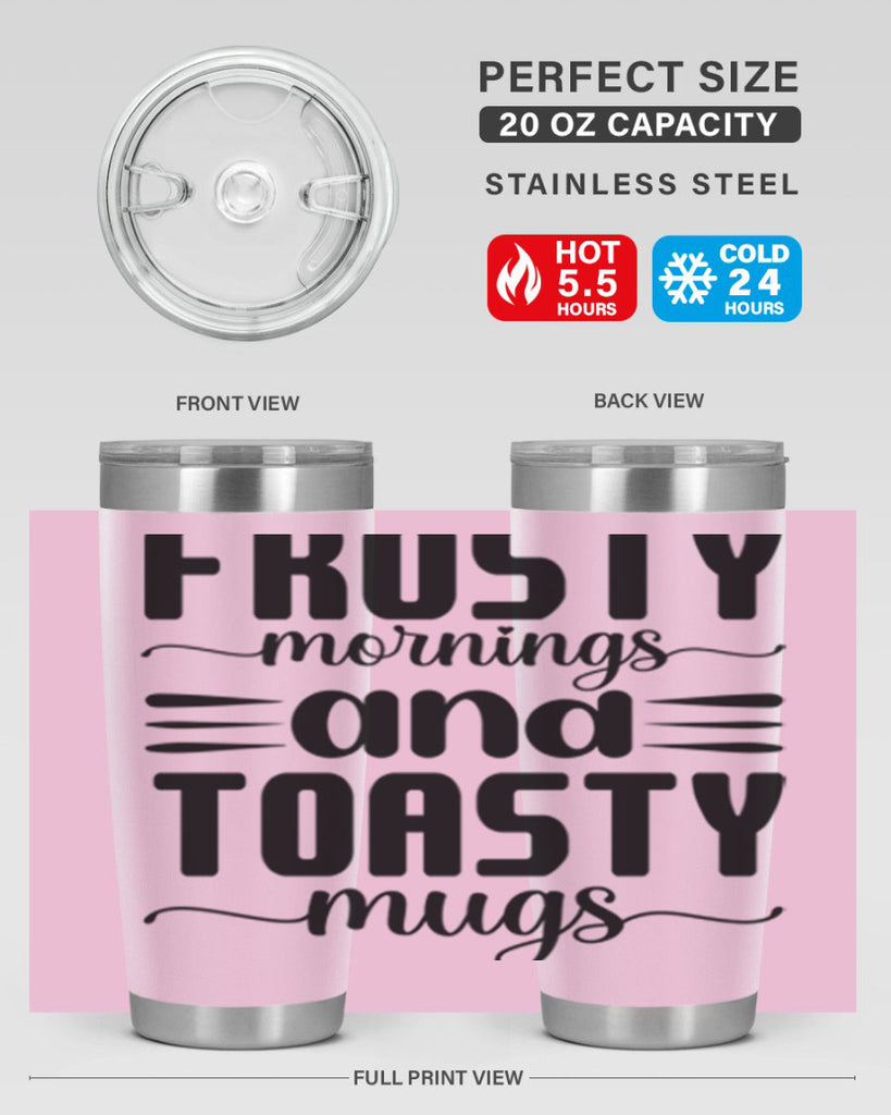 Frosty Mornings and Toasty Mugs 108#- winter- Tumbler