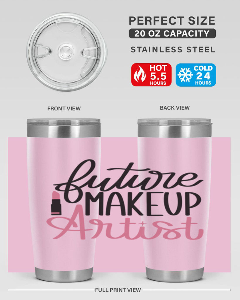 Future Makeup Artist Style 99#- make up- Tumbler