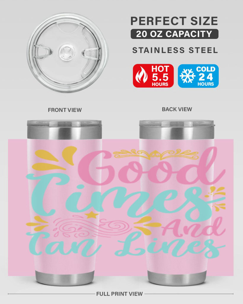 GOOD TIMES AND TAN LINES Style 65#- summer- Tumbler