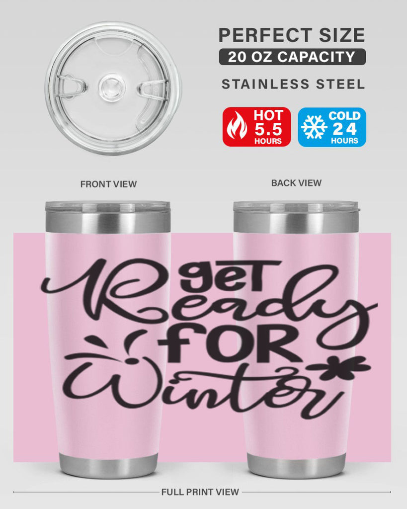 Get Ready For Winter 111#- winter- Tumbler