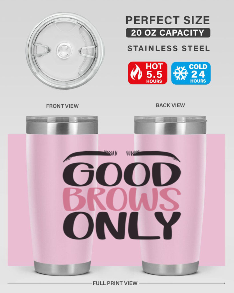 Good Brows Only Style 96#- make up- Tumbler