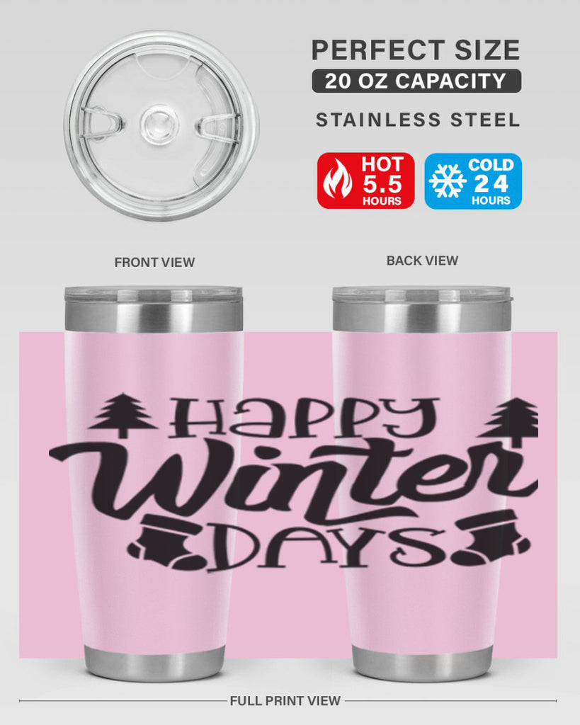 Happy Winter Days 122#- winter- Tumbler