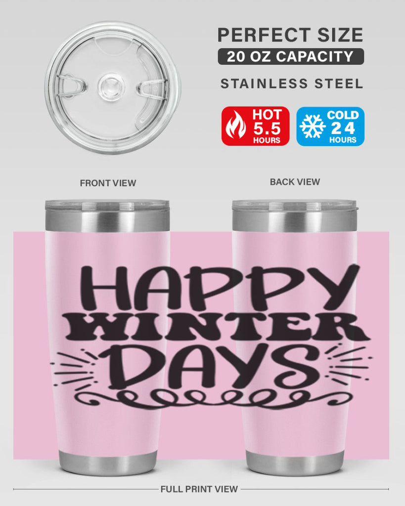 Happy Winter Days 126#- winter- Tumbler