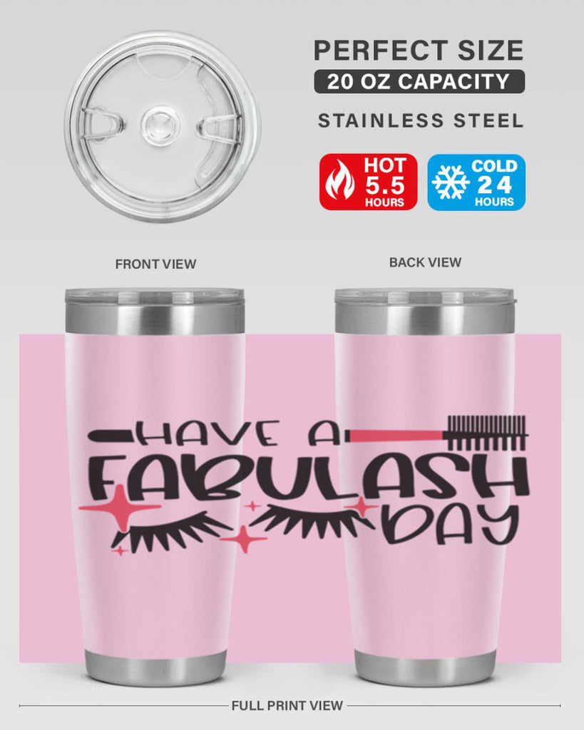 Have A Fabulash Day Style 91#- make up- Tumbler