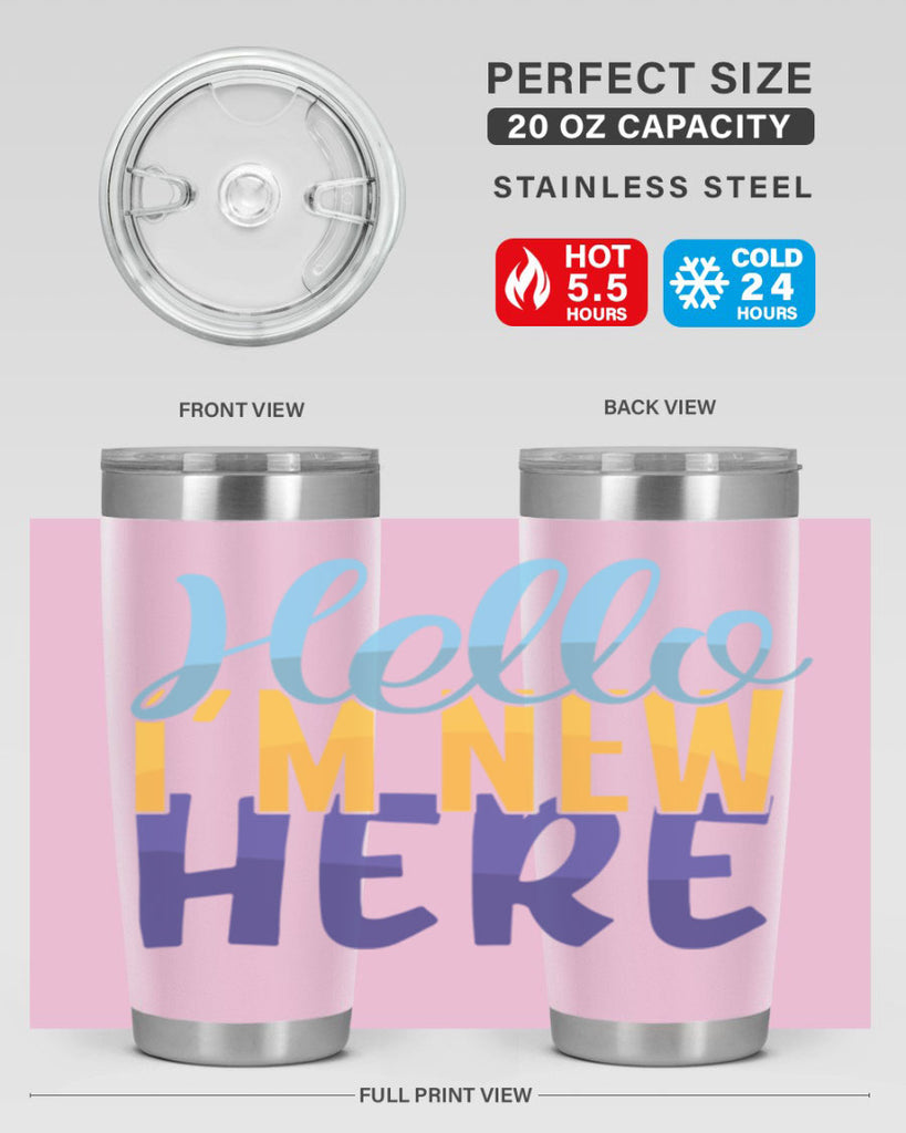 Hello Im New Here Style 261#- baby- tumbler