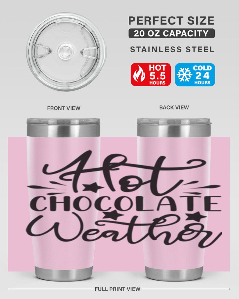 Hot Chocolate Weather 199#- winter- Tumbler