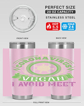 I Am Coronavirus Vegan I Avoid Meet Style 38#- corona virus- Tumbler