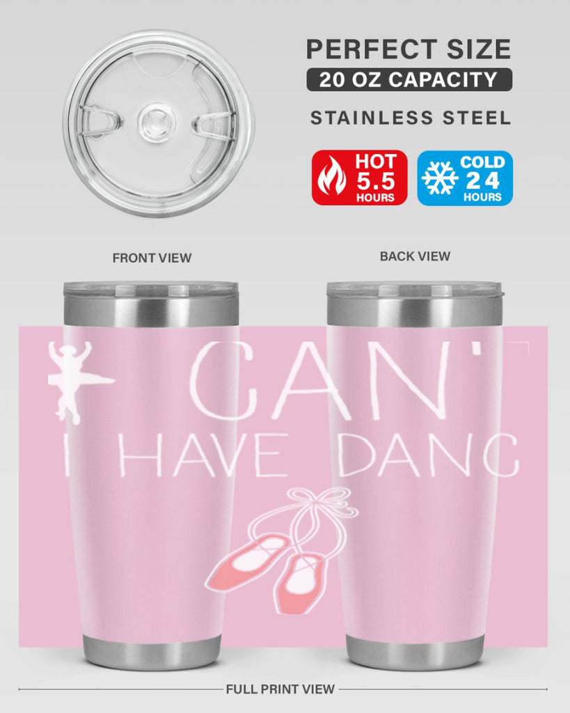 I Cant I Have Dance Ballet 45#- ballet- Tumbler