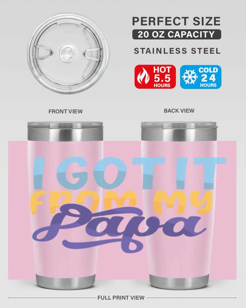 I Got It From My Papa Style 252#- baby- tumbler