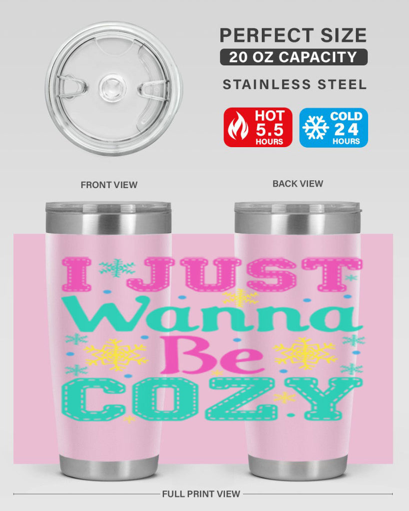 I Just Wanna Be CozyWinter 241#- winter- Tumbler