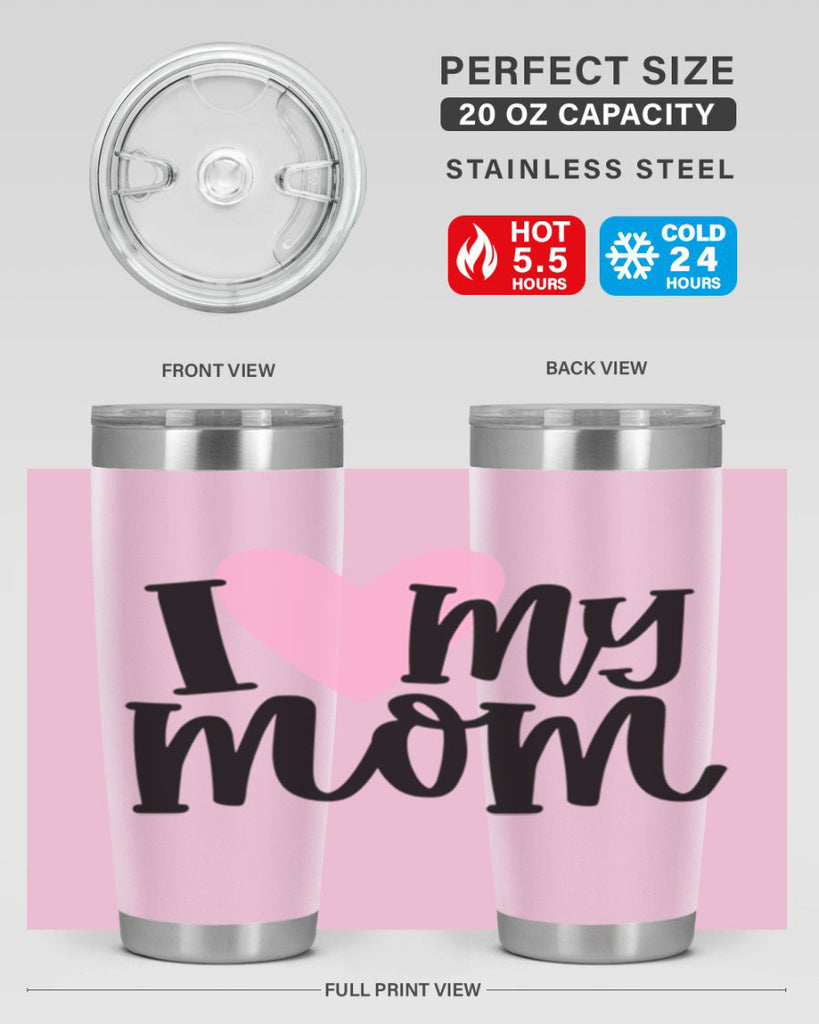 I Love My Mom Style 86#- baby- tumbler