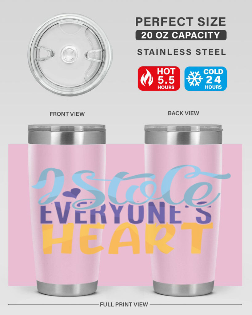 I Stole Everyones Heart Style 247#- baby- tumbler