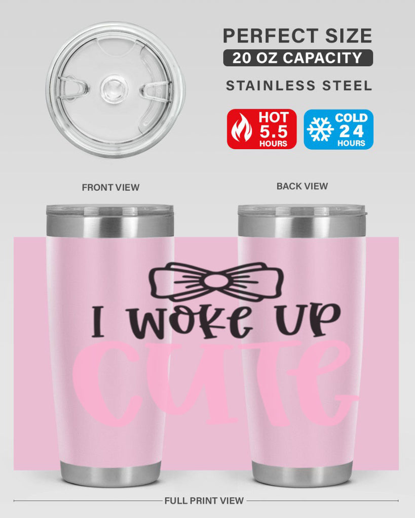 I Woke Up Cupe Style 84#- baby- tumbler