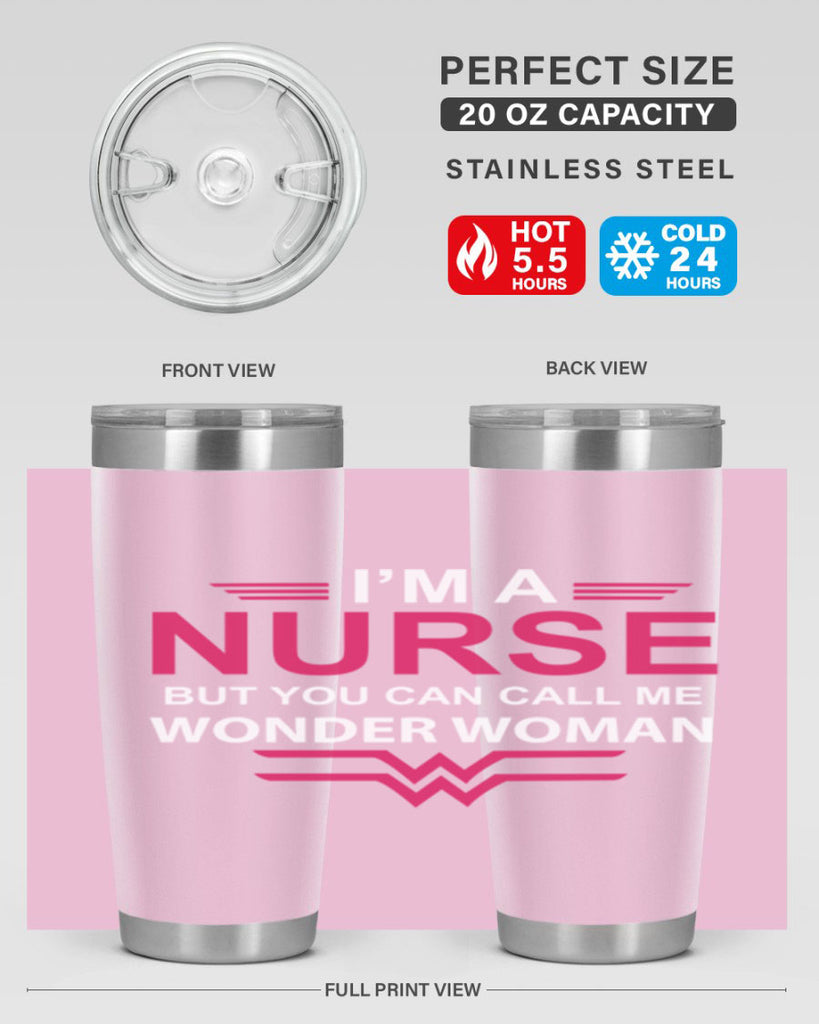 I am nurse but you can call me wonder woman Style 327#- nurse- tumbler