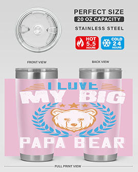 I love my big papa bear 16#- Bears- Tumbler