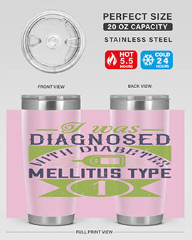 I was diagnosed with diabetes mellitus Type Style 29#- diabetes- Tumbler