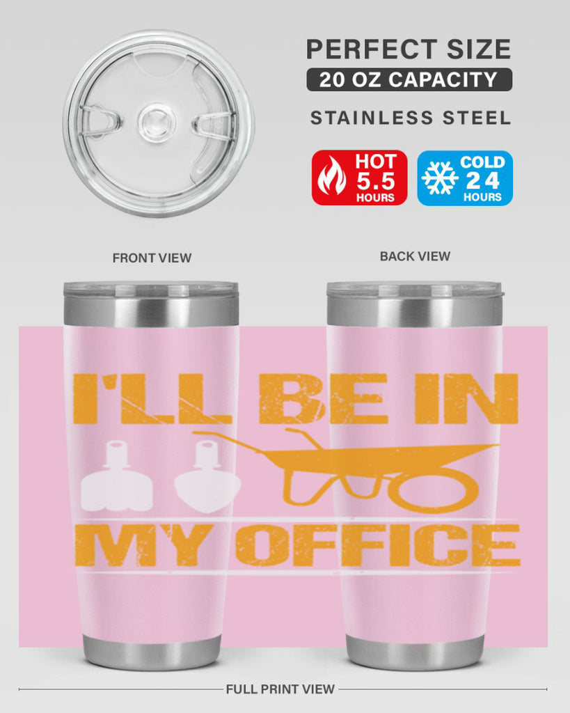 Ill be in my office 50#- farming and gardening- Tumbler