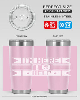 Im Here to Help Style 46#- volunteer- Tumbler