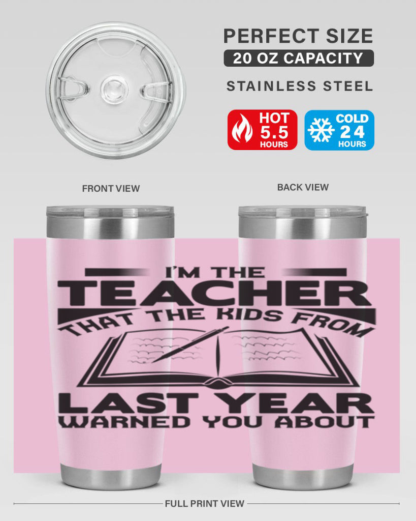 Im the teacher Style 114#- teacher- tumbler