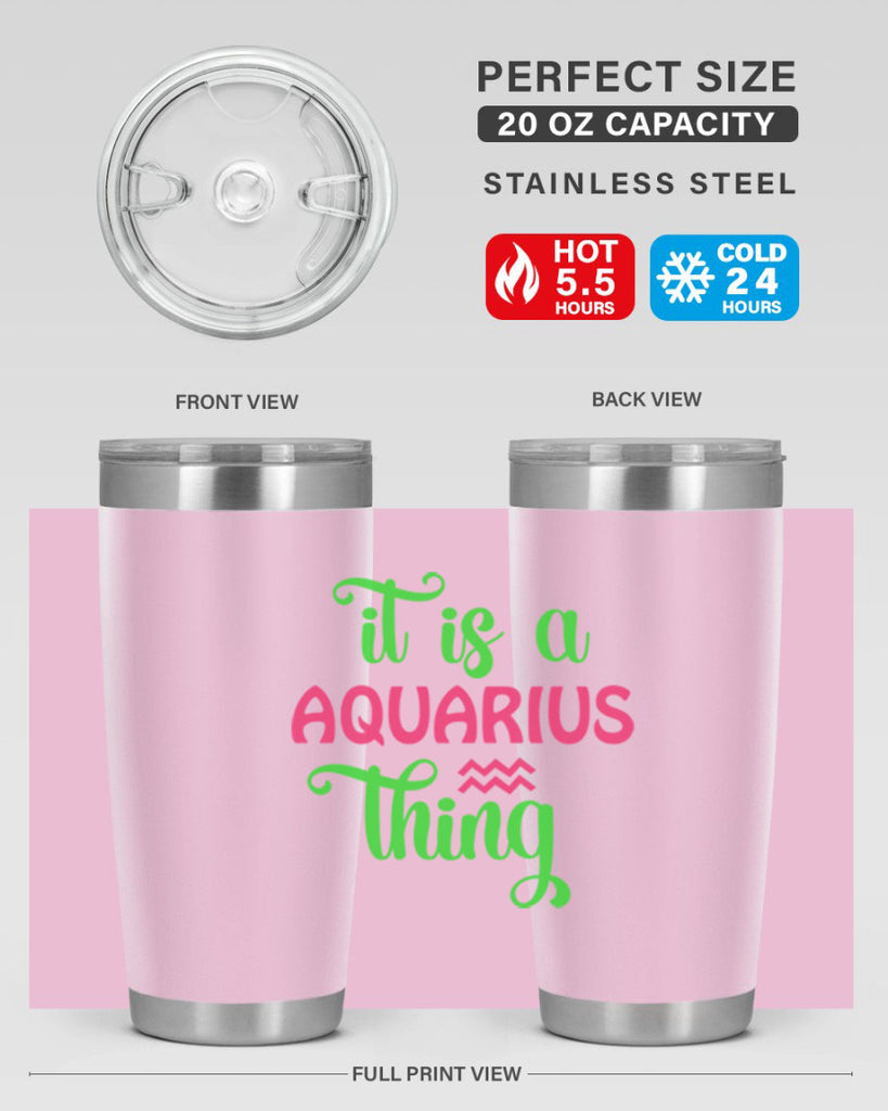 It is a aquarius thing 252#- zodiac- Tumbler
