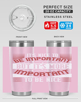 It’s nice to be important but it’s more important to be nice Style 44#- volunteer- Tumbler