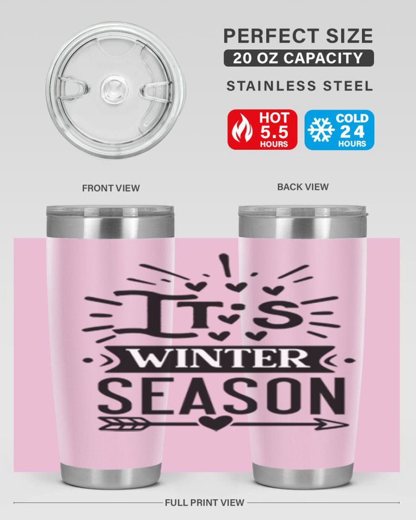 Its Winter Season 268#- winter- Tumbler