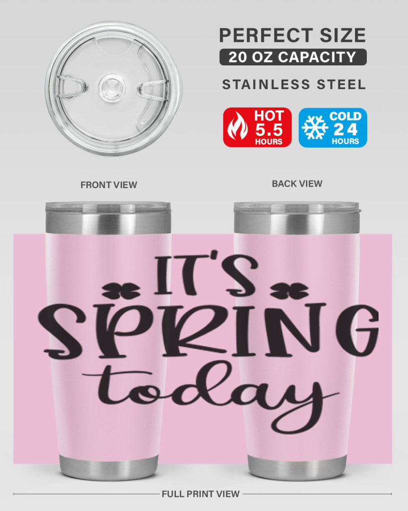 Its spring today design  287#- spring- Tumbler
