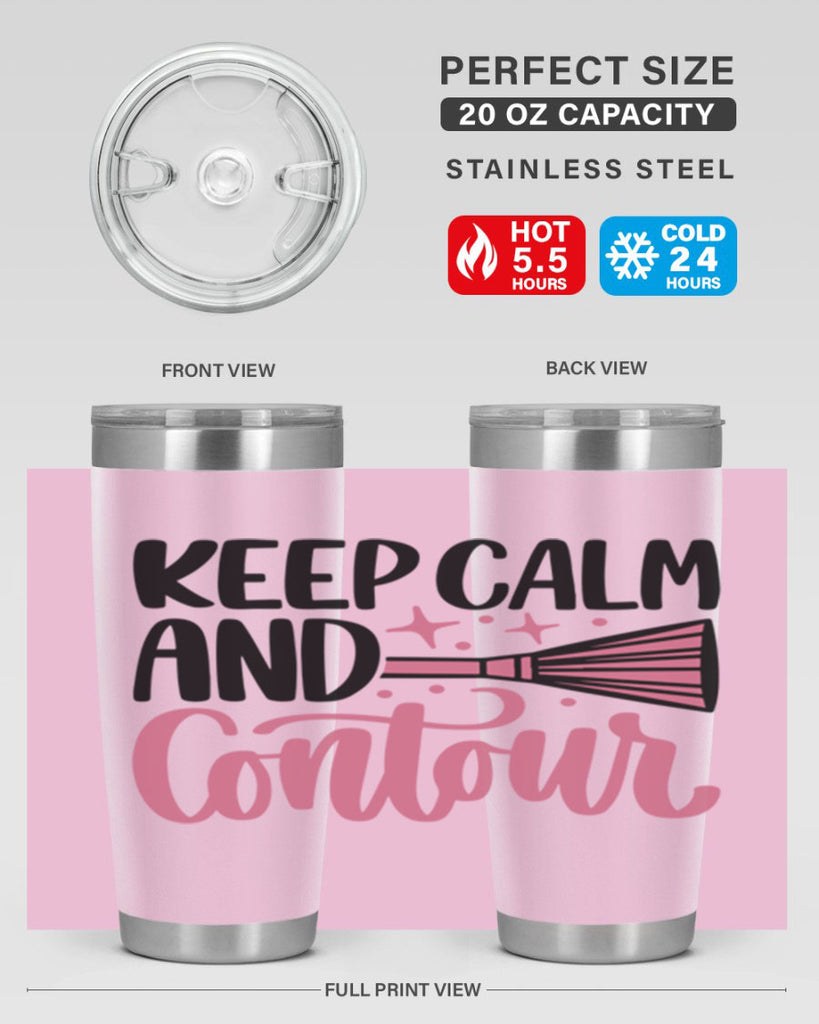 Keep Calm And Contour Style 73#- make up- Tumbler