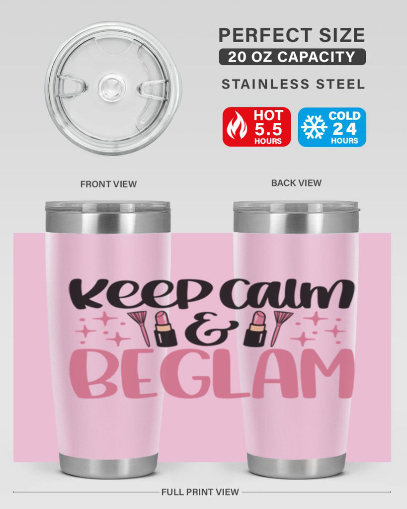 Keep Calm Be Glam Style 74#- make up- Tumbler
