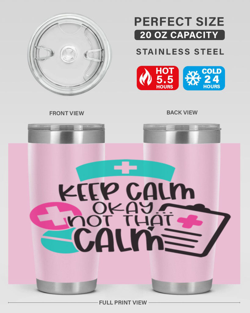 Keep Calm Okay Not That Calm Style Style 144#- nurse- tumbler