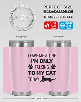 Leave Me Alone Style 62#- cat- Tumbler