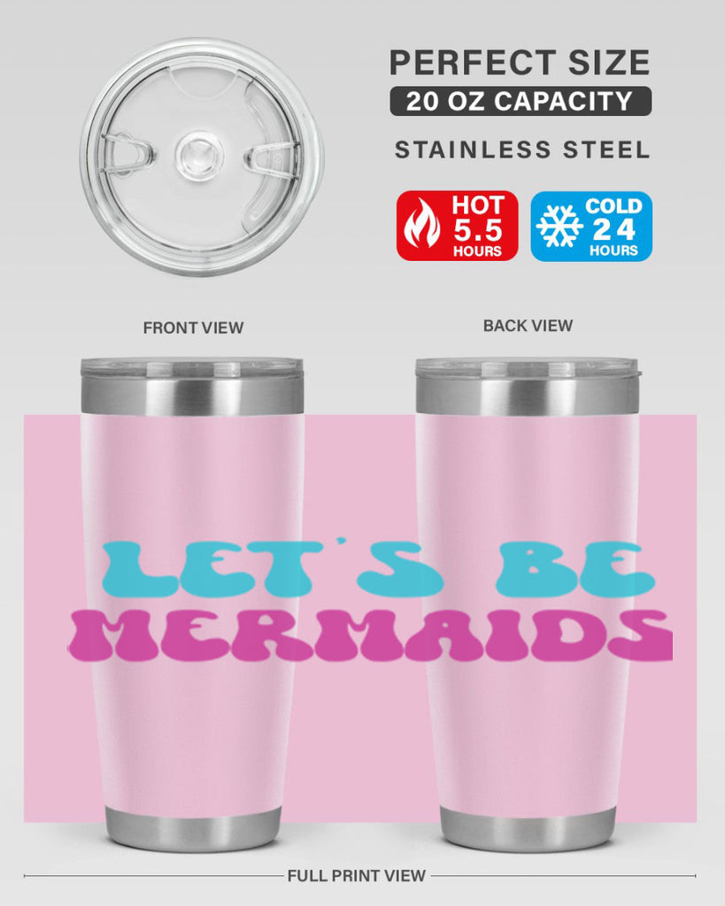 Lets Be Mermaids 289#- mermaid- Tumbler