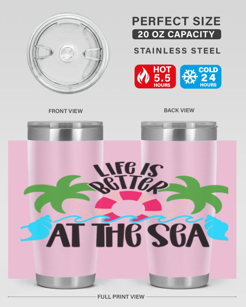 Life Is Better At The Sea Style 32#- summer- Tumbler