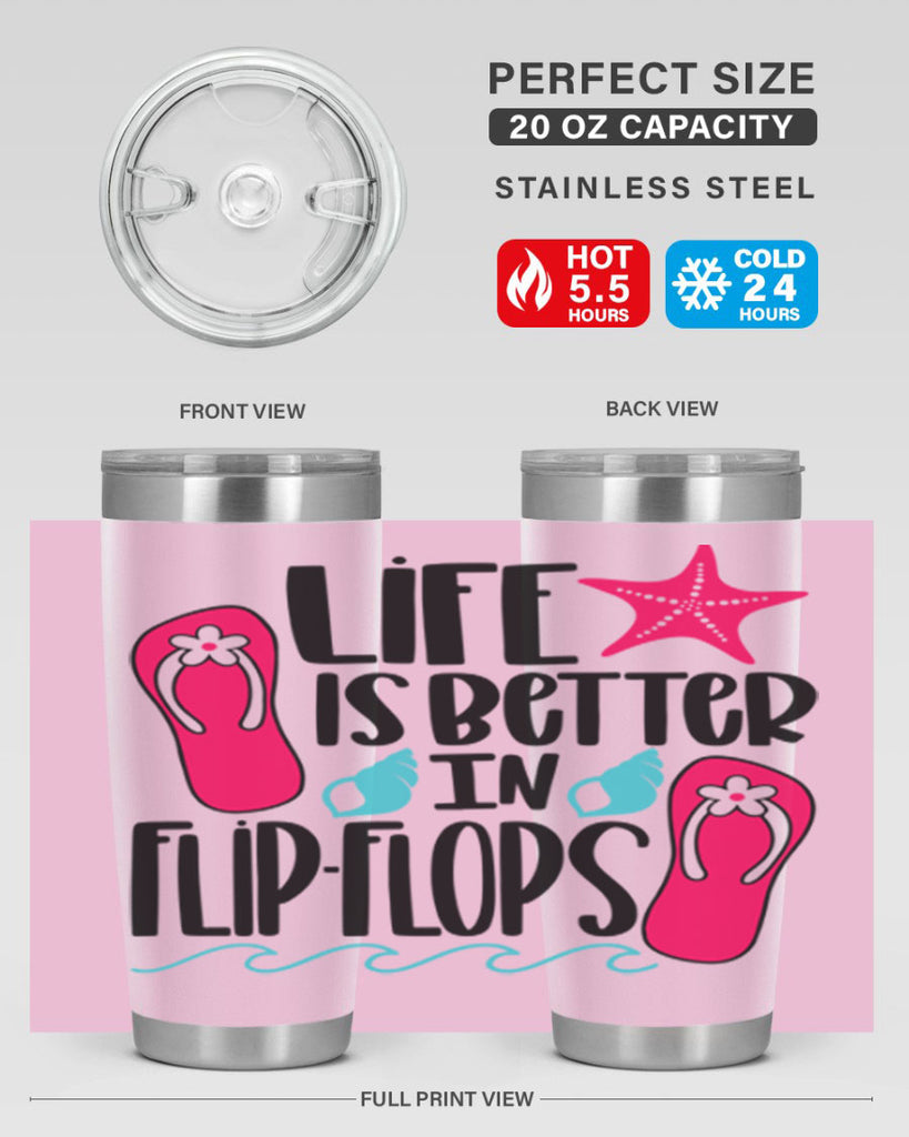Life Is Better Is FlipFlops Style 31#- summer- Tumbler