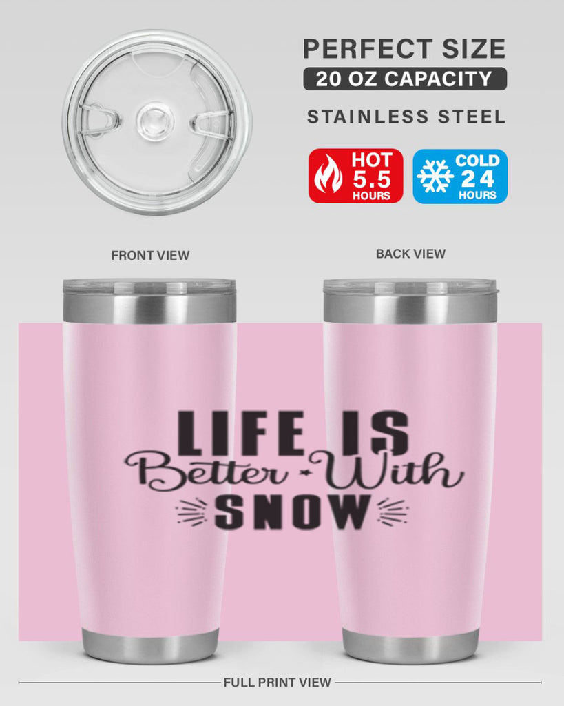 Life Is Better With Snow 300#- winter- Tumbler