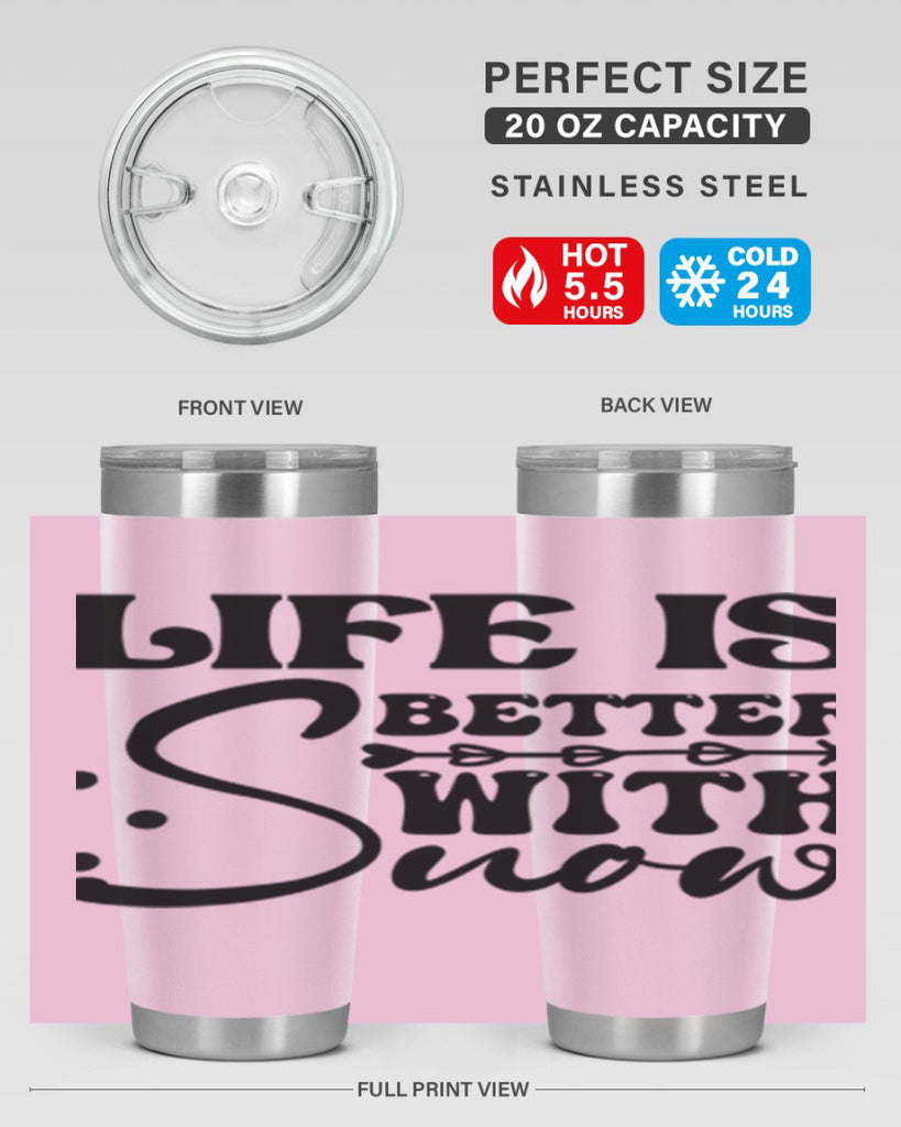Life is better with snow 302#- winter- Tumbler