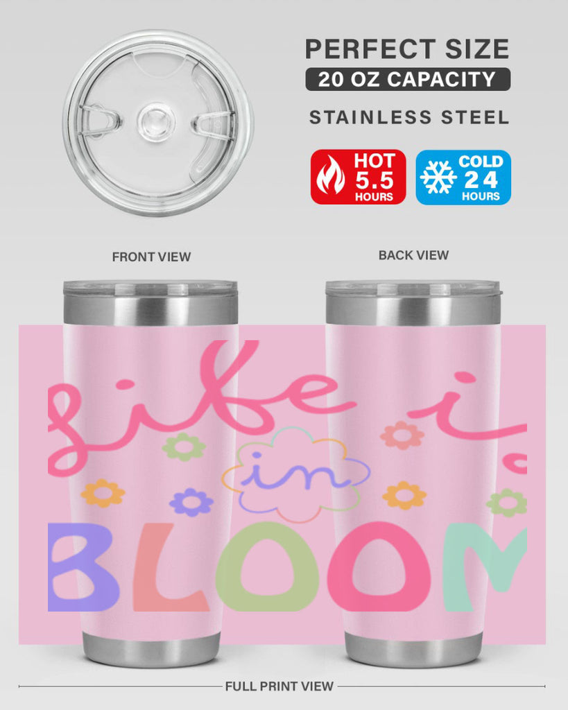Life is in bloom299#- spring- Tumbler