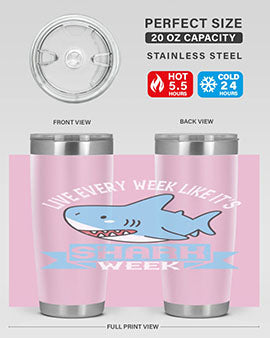 Live every week like it’s shark week Style 54#- shark  fish- Tumbler