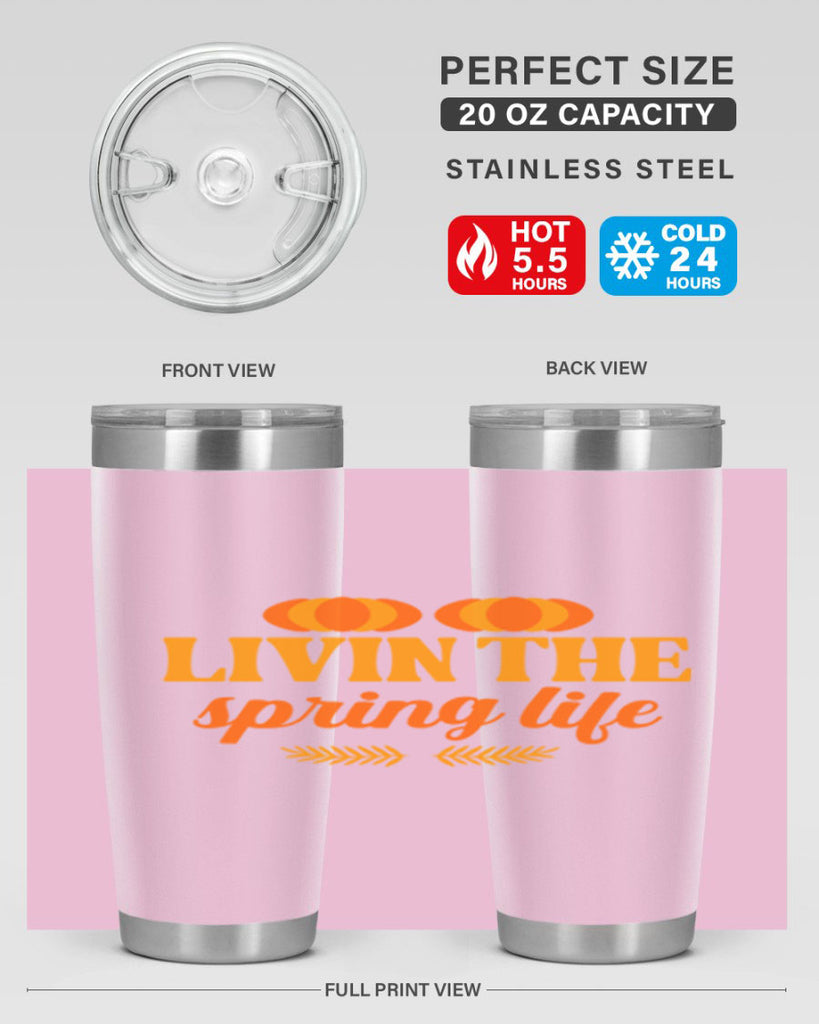 Livin the spring life 309#- spring- Tumbler