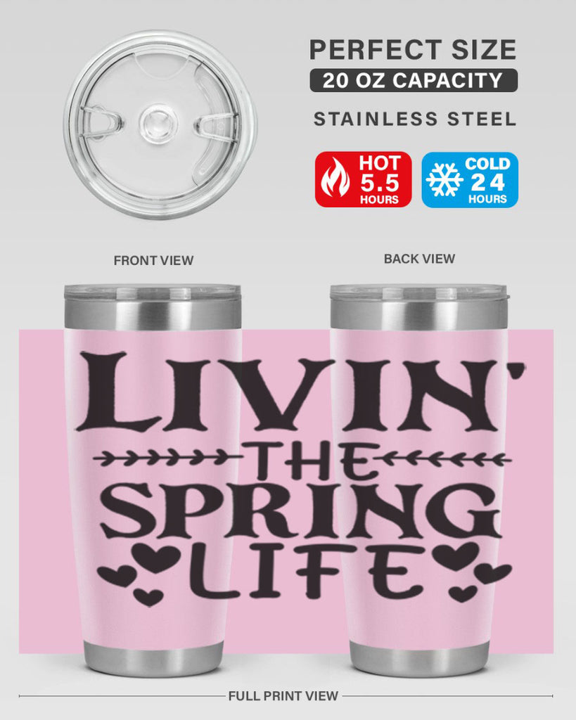 Livin' the spring life 5#- spring- Tumbler