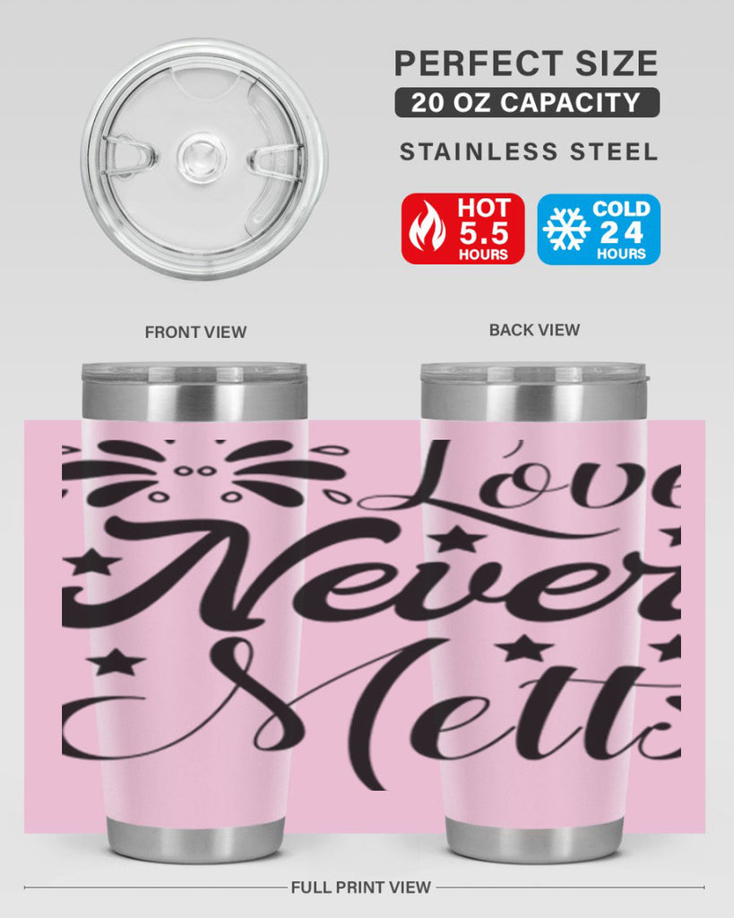 Love Never Melts 318#- winter- Tumbler